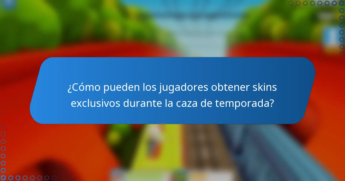 ¿Cómo pueden los jugadores obtener skins exclusivos durante la caza de temporada?